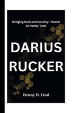 Darius Rucker: Bridging Rock and Country-Hootie to Honky-Tonk