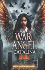 War Angel III: Catalina