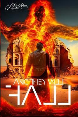 And They Will Fall: The Rise and Fall of False Idols and the Restoration of Holiness - Lreco Aireon - cover