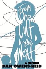 From One Cult to the Next