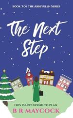 The Next Step: A cosy, feel good read about finding yourself at Christmas!