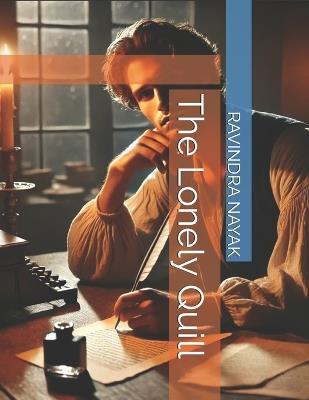 The Lonely Quill - Ravindra Kumar Nayak - cover