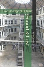 Found & Lost: Iron Heritage of Dublin