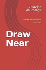 Draw Near: Let us gather in the name of the Lord
