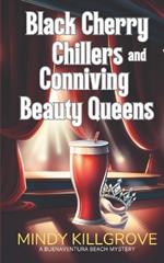 Black Cherry Chillers and Conniving Beauty Queens