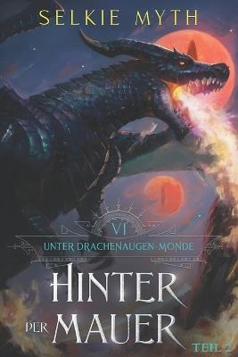 Hinter der Mauer Teil 2: Ein LitRPG-Fantasy-Roman - Selkie Myth - cover