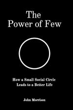 The Power of Few: How a Small Social Circle Leads to a Better Life