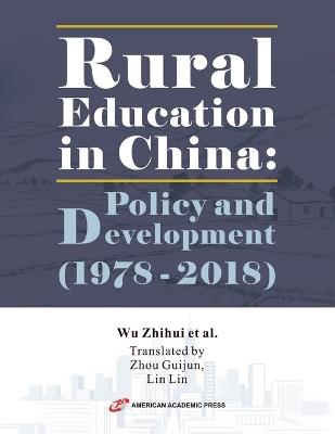 Rural Education in China: Policy and Development (1978 - 2018) - Wu Zhihui - cover