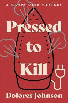Pressed to Kill - Dolores Johnson - cover