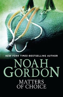 Matters of Choice - Noah Gordon - cover