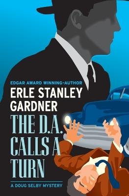 The D.A. Calls a Turn - Erle Stanley Gardner - cover
