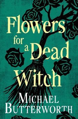 Flowers for a Dead Witch - Michael Butterworth - cover