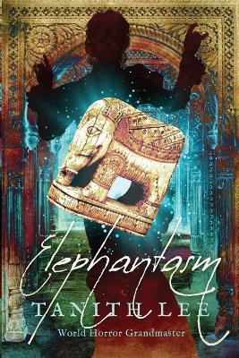 Elephantasm - Tanith Lee - cover