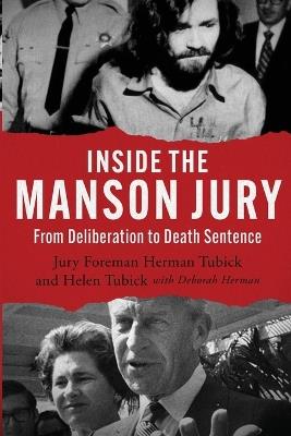 Inside the Manson Jury: From Deliberation to Death Sentence - Herman Tubick,Helen Tubick,Deborah Herman - cover