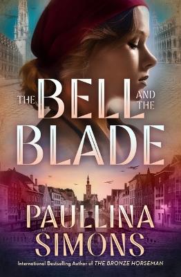 The Bell and the Blade - Paullina Simons - cover
