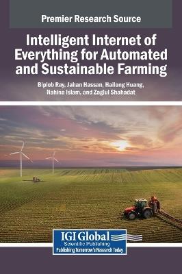 Intelligent Internet of Everything for Automated and Sustainable Farming - cover