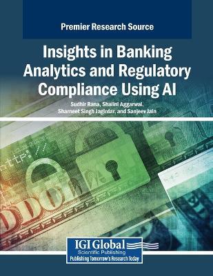 Insights in Banking Analytics and Regulatory Compliance Using AI - cover