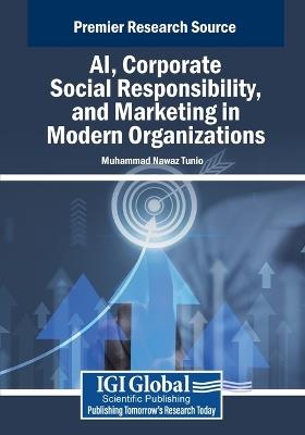 AI, Corporate Social Responsibility, and Marketing in Modern Organizations - cover