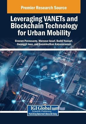 Leveraging VANETs and Blockchain Technology for Urban Mobility - cover