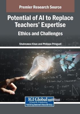 Potential of AI to Replace Teachers' Expertise: Ethics and Challenges - cover