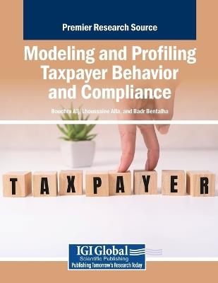 Modeling and Profiling Taxpayer Behavior and Compliance - cover