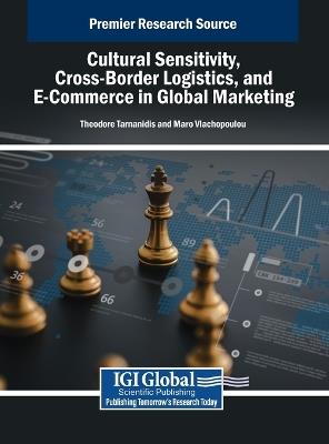 Cultural Sensitivity, Cross-Border Logistics, and E-Commerce in Global Marketing - cover
