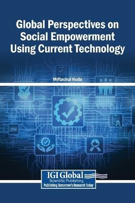 Global Perspectives on Social Empowerment Using Current Technology - cover