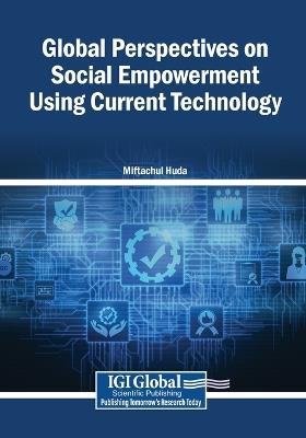Global Perspectives on Social Empowerment Using Current Technology - cover