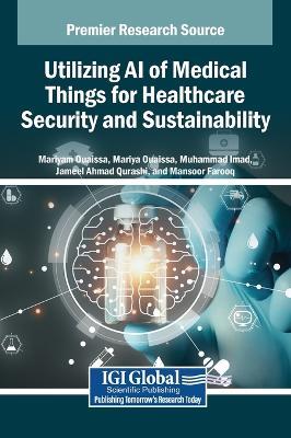 Utilizing AI of Medical Things for Healthcare Security and Sustainability - cover
