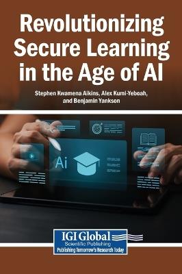 Revolutionizing Secure Learning in the Age of AI - cover