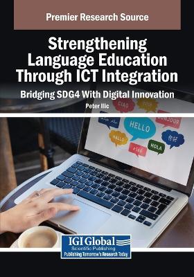 Strengthening Language Education Through ICT Integration: Bridging SDG4 With Digital Innovation - cover