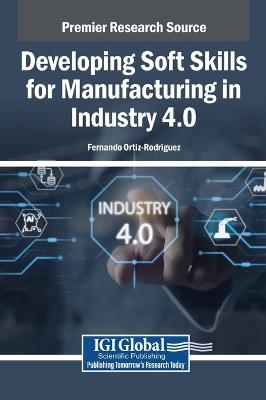 Developing Soft Skills for Manufacturing in Industry 4.0 - cover