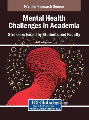 Mental Health Challenges in Academia: Stressors Faced by Students and Faculty - cover