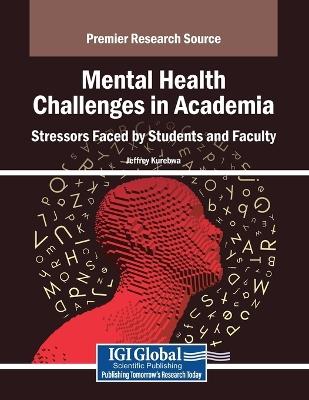 Mental Health Challenges in Academia: Stressors Faced by Students and Faculty - cover