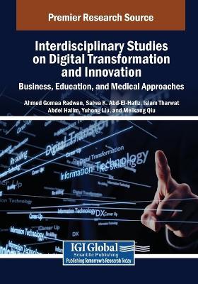 Interdisciplinary Studies on Digital Transformation and Innovation: Business, Education, and Medical Approaches - cover