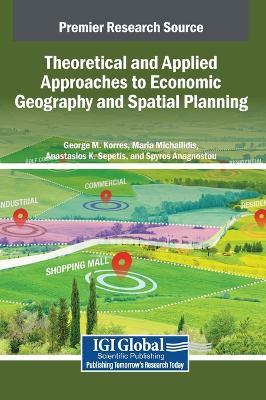 Theoretical and Applied Approaches to Economic Geography and Spatial Planning - cover