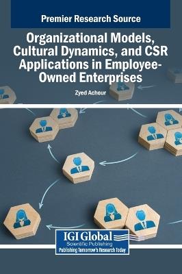 Organizational Models, Cultural Dynamics, and Csr Applications in Employee-Owned Enterprises - cover