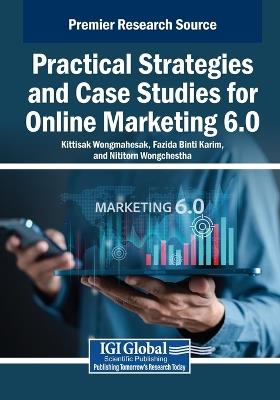 Practical Strategies and Case Studies for Online Marketing 6.0 - cover