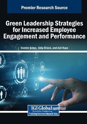 Green Leadership Strategies for Increased Employee Engagement and Performance - cover