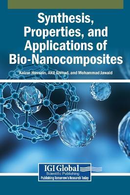 Synthesis, Properties, and Applications of Bio-Nanocomposites - cover