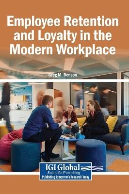 Employee Retention and Loyalty in the Modern Workplace - cover