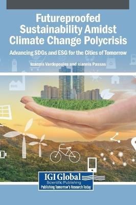 Futureproofed Sustainability Amidst Climate Change Polycrisis: Advancing SDGs and ESG for the Cities of Tomorrow - cover