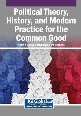 Political Theory, History, and Modern Practice for the Common Good - cover