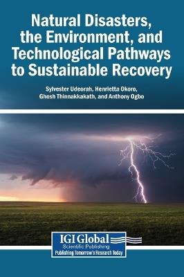 Natural Disasters, the Environment, and Technological Pathways to Sustainable Recovery - cover