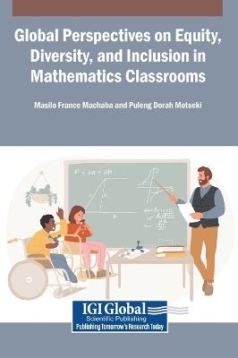 Global Perspectives on Equity, Diversity, and Inclusion in Mathematics Classrooms - cover