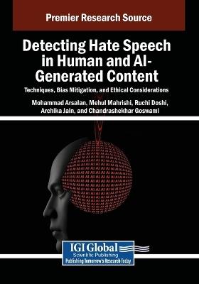 Detecting Hate Speech in Human and AI-Generated Content: Techniques, Bias Mitigation, and Ethical Considerations - cover