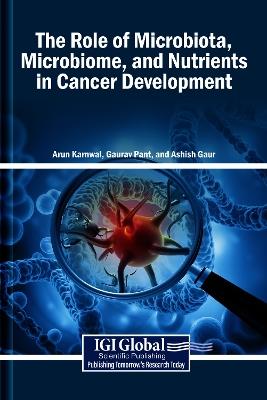 The Role of Microbiota, Microbiome, and Nutrients in Cancer Development - cover