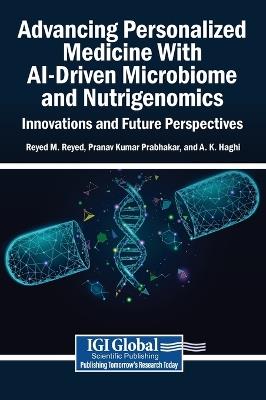 Advancing Personalized Medicine with Ai-Driven Microbiome and Nutrigenomics: Innovations and Future Perspectives - cover