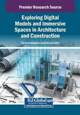 Exploring Digital Models and Immersive Spaces in Architecture and Construction - cover
