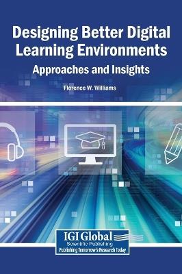 Designing Better Digital Learning Environments: Approaches and Insights - cover